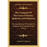 The Conquest of the Coeur d'Alenes, Spokanes and Palouses: The Expeditions of Colonels E. J. Steptoe and George Wright (1912)