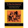 I, Too, Am America: Archaeological Studies of African-American Life