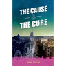 The Cause & The Cure