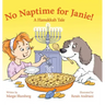 No Naptime for Janie!: A Hanukkah Tale