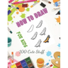 How To Draw 100 Cute Stuff for kids: Drawing Cute Style Step-by-Step Everythings for your child