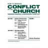 How To Manage Conflict in the Church, Understanding & Managing Conflict Volume I