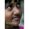 Childhood in a Sri Lankan Village: Shaping Hierarchy and Desire