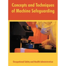 Concepts and Techniques of Machine Safeguarding