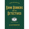 Bank Robbers and the Detectives