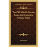 The Old Witch's Dream Book and Complete Fortune Teller