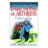 Easing the Pain of Arthritis Naturally: Everything You Need to Know to Combat Arthritis Safely and Effectively