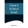 A Journey to the Centre of the Earth