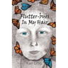 Flutter-Byes in My Hair