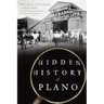 Hidden History of Plano