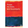 Power, the State, and Sovereignty: Essays on International Relations