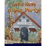 Let's Have A Dog Party!