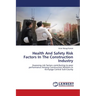 Health And Safety Risk Factors In The Construction Industry