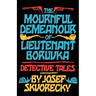 Mournful Demeanour of Lieutenant Boruvka: Dective Tales