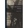 Mr Lincoln S Navy