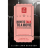 How to Talk to a Movie: Movie-Watching as a Spiritual Exercise