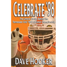 Celebrate '98: The Untold Stories Behind the Tennessee Football Vols' 1998 National Championship