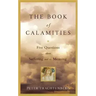 The Book of Calamities: Five Questions about Suffering and Its Meaning
