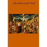 Life of the Good Thief
