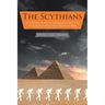 The Scythians: The White Race in Antiquity and the Philosophy and Doctrine of War