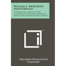 William L. McKnight, Industrialist: A Biographical Sketch Of The Chairman Of The Board, Minnesota Mining And Manufacturing Company