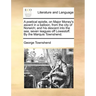 A Poetical Epistle, on Major Money's Ascent in a Balloon, from the City of Norwich; And His Descent Into the Sea, Seven Leagues Off Lowestoff. by the