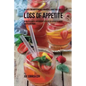 94 Juice and Meal Recipes for People Who Have Had a Loss of Appetite: Increase Hunger and Improve Appetite by Eating Delicious and Filling Foods