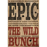A Uniquely American Epic: Intimacy and Action, Tenderness and Violence in Sam Peckinpah's the Wild Bunch