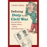 Defining Duty in the Civil War: Personal Choice, Popular Culture, and the Union Home Front