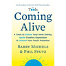 Coming Alive: 4 Tools to Defeat Your Inner Enemy, Ignite Creative Expression & Unleash Your Soul's Potential
