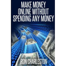 Make Money Online Without Spending Any Money