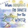 When Dragons Fly South for the Winter