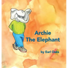 Archie the Elephant