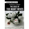 The Case of Too Many Wives
