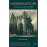 Necromanticism: Traveling to Meet the Dead, 1750-1860
