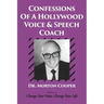 Confessions Of A Hollywood Voice & Speech Coach