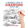 A Beginner's Guide to Drawing Activity Book