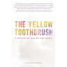 The Yellow Toothbrush
