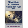 Financial Planning the Fighter Pilot Way