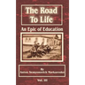 The Road to Life: An Epic of Education
