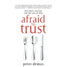 Afraid to Trust: One Man's Journey into the Love of God