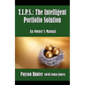 T.I.P.S.: The Intelligent Portfolio Solution