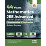 44 Years Mathematics JEE Advanced (1978 - 2021) + JEE Main Chapterwise & Topicwise Solved Papers 17th Edition