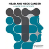 Head and Neck Cancer: A Guide for Patients: What is Head and Neck Cancer?