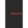 Malfunction