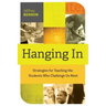 Hanging in: Trategies for Teaching the Students Who Challenge Us Most