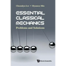 Essential Classical Mechanics: Problems and Solutions