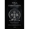 Yoga and Christianity: The Secret Doctrine in the Christian Religion