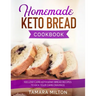 Homemade Keto Bread Cookbook: 100 Low-Carb Ketogenic Bread Recipes to Kick your Carb Cravings.
