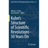 Kuhn's Structure of Scientific Revolutions - 50 Years on